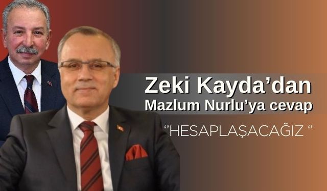 Zeki Kayda’dan Mazlum Nurlu’ya cevap: Mahkemede hesaplaşacağız