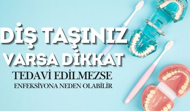 Diş Taşı Tedavi Edilmezse Enfeksiyona Neden Olabilir