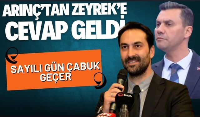 Arınç’tan Zeyrek’e cevap geldi: ‘’Sayılı gün çabuk geçer”