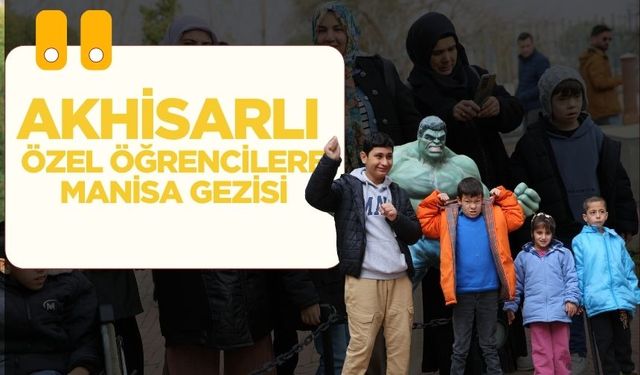 Akhisarlı Özel Öğrencilere Manisa Gezisi