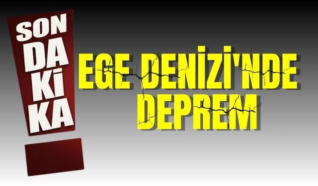 Ege Denizi'nde 4,4 büyüklüğünde deprem