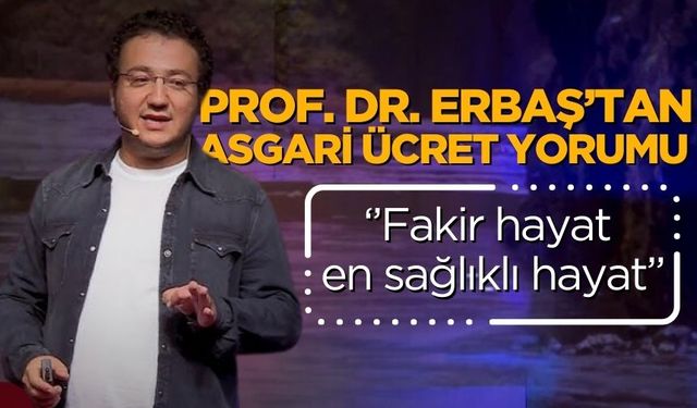 Prof. Dr. Erbaş’tan asgari ücret yorumu: Fakir hayat en sağlıklı hayat