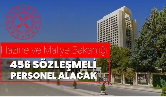 Hazine ve Maliye Bakanlığı, 456 Sözleşmeli Personel Alacak