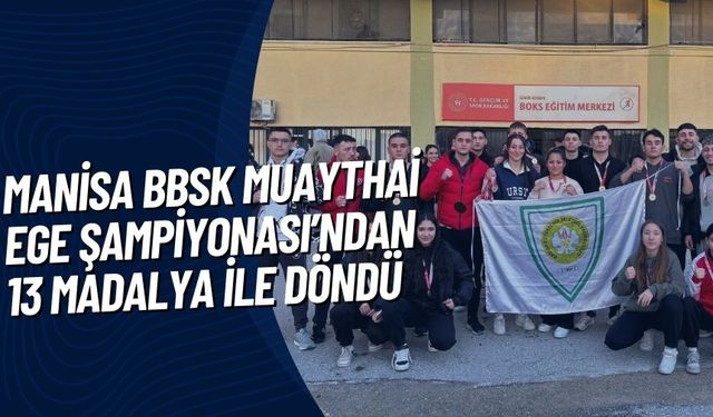 Manisa BBSK, Muaythai Ege Şampiyonası’ndan 13 Madalya ile Döndü