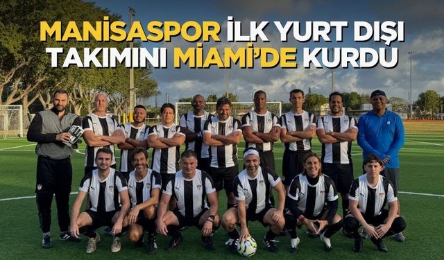 Manisaspor USA Miami’de Kuruldu: Hedef Şampiyonluk