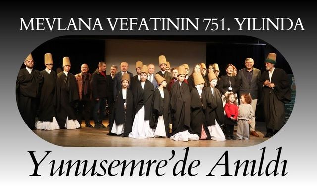 Mevlâna, Vefatının 751. Yılında Yunusemre’de Anıldı