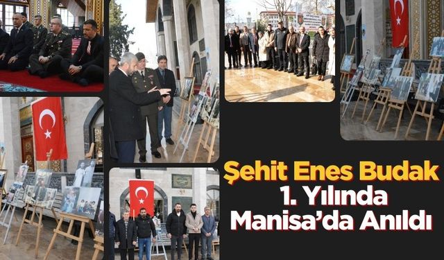 Şehit Enes Budak, 1. Yılında Manisa’da Anıldı