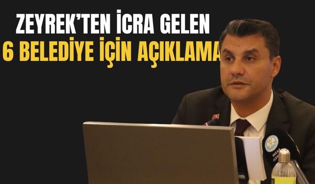 Zeyrek’te icra gelen 6 belediye için açıklama