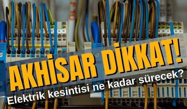 Akhisar dikkat: 13 ocak elektrik kesintisi