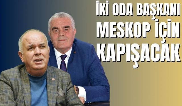 İki oda başkanı MESKOP için kapışacak