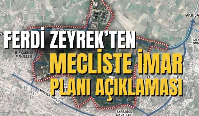 Ferdi Zeyrek’ten mecliste imar planı açıklaması