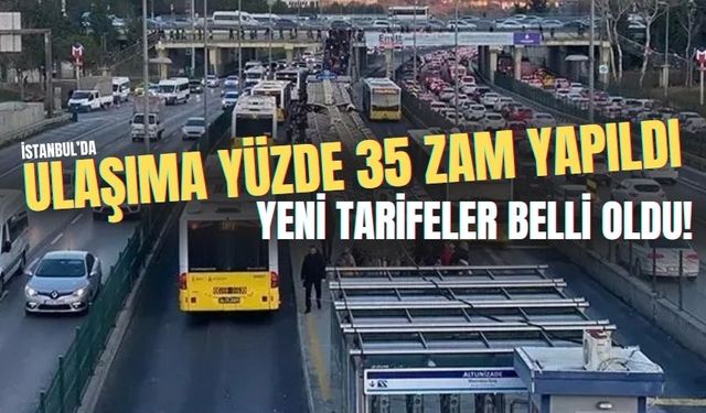 Ulaşıma yüzde 35 zam yapıldı!