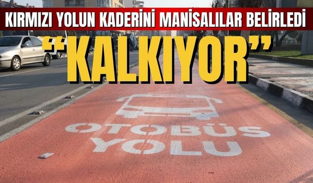 Manisalılar ‘Kırmızı Yol kaldırılsın’ dedi