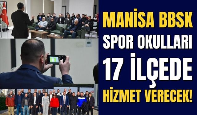 Manisa BBSK Spor Okulları 17 İlçede Hizmet Verecek!