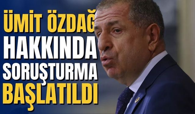 Ümit Özdağ hakkında Cumhurbaşkanı'na hakaret suçundan soruşturma başlatıldı