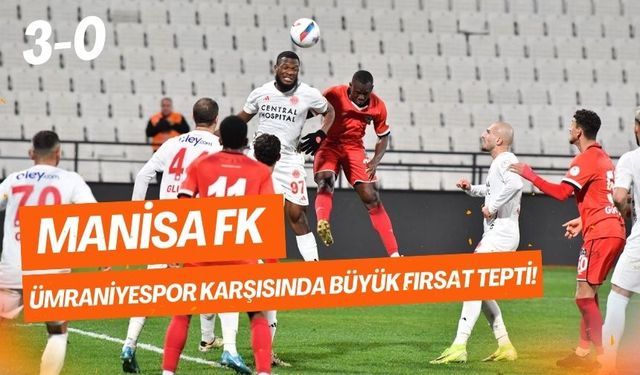 Manisa FK, Ümraniyespor karşısında büyük fırsat tepti!