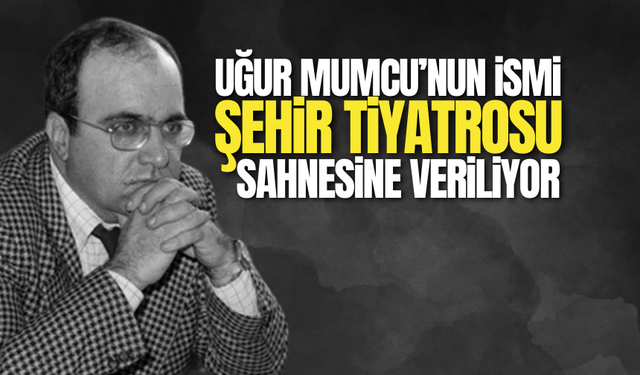 Uğur Mumcu’nun ismi Şehir Tiyatrosu Sahnesine veriliyor