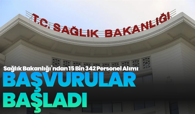 Sağlık Bakanlığı 15 Bin 342 Sözleşmeli Personel Alımı Başvuruları Başladı