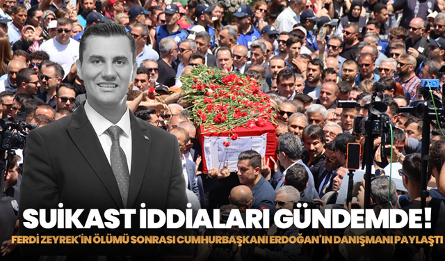 Suikast iddiaları gündemde! Ferdi Zeyrek'in ölümü sonrası Cumhurbaşkanı Erdoğan'ın danışmanı paylaştı