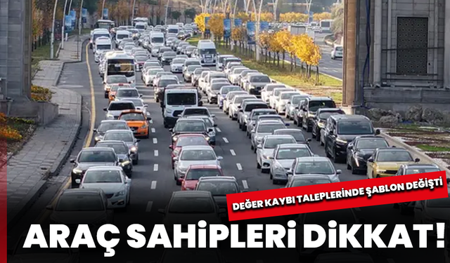 Araç sahipleri dikkat! Değer kaybı taleplerinde şablon değişti
