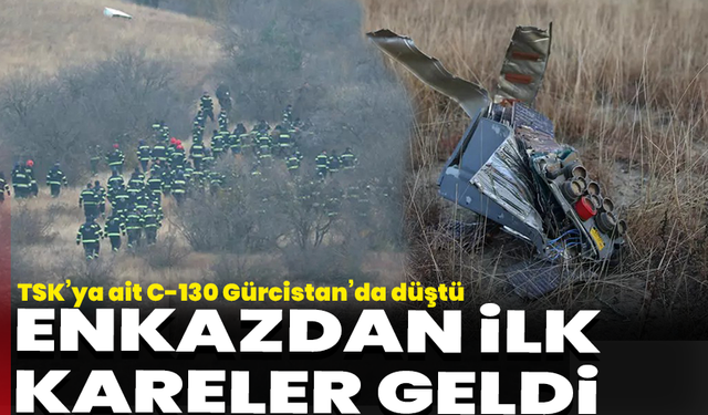TSK’ya ait C-130 Gürcistan’da düştü: Enkazdan ilk kareler geldi