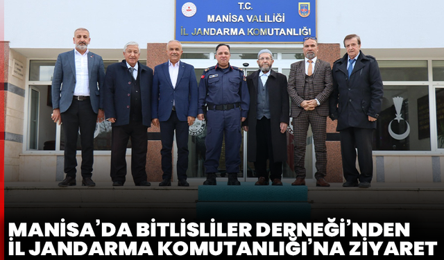 Manisa’da Bitlisliler Derneği’nden İl Jandarma Komutanlığı’na Anlamlı Ziyaret