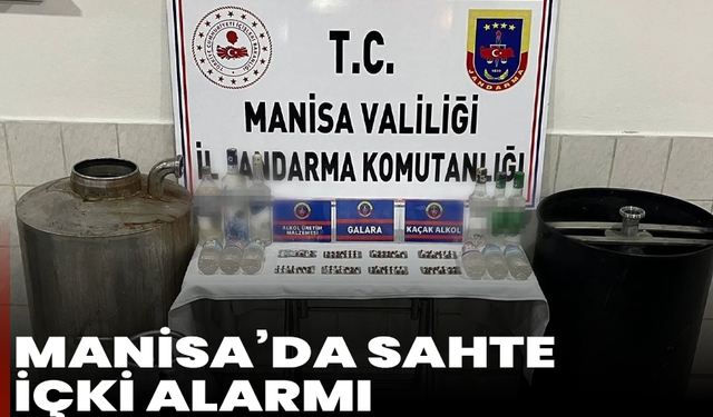 Manisa’da sahte içki alarmı