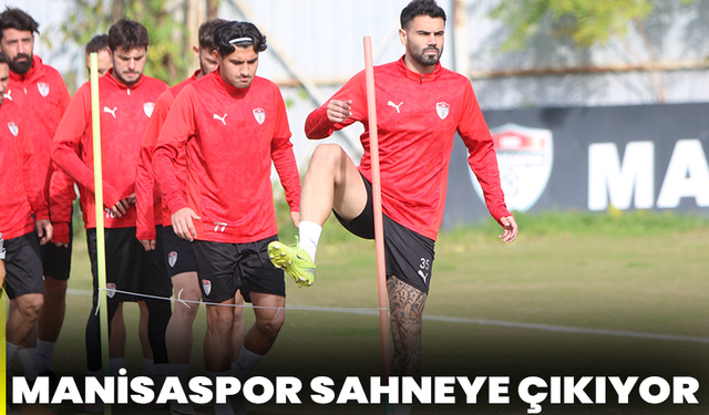 Manisaspor sahneye çıkıyor