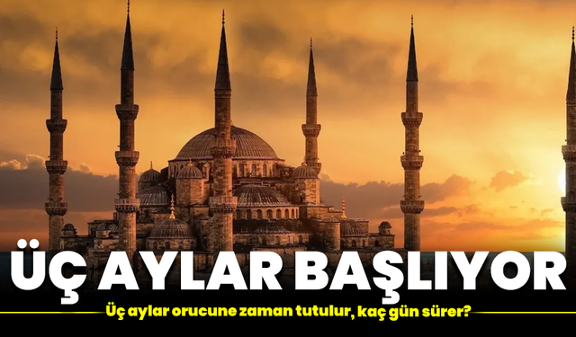 Üç aylar başlıyor: Recep ayı orucu ne zaman tutulur, kaç gün sürer?