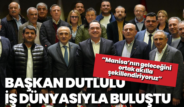 Manisa Baro Başkanı Yeşil’den Başkan Durbay’a destek!