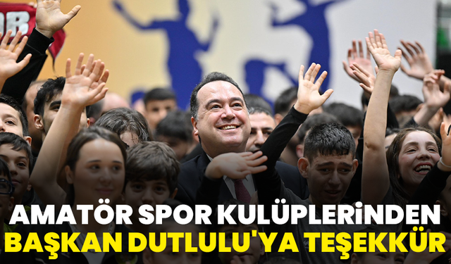 Amatör Spor Kulüplerinden Başkan Dutlulu'ya Teşekkür
