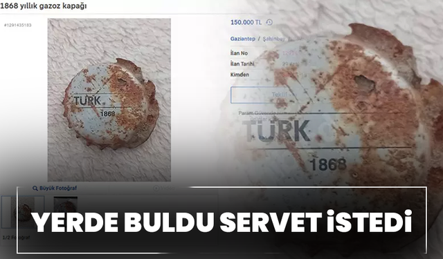 Yerde buldu, servet istedi: 150 bin TL’lik gazoz kapağı sosyal medyayı karıştırdı