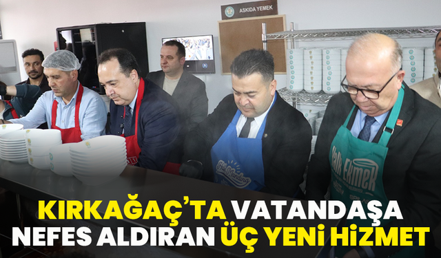 Kırkağaç’ta vatandaşa nefes aldıran üç yeni hizmet