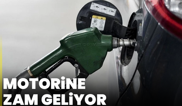 Motorine zam geliyor