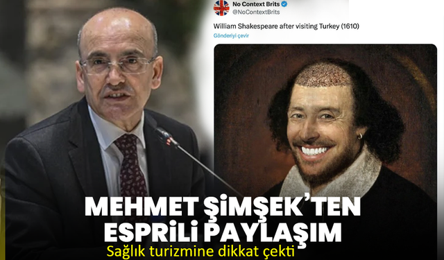 Mehmet Şimşek’ten esprili paylaşım: Sağlık turizmine dikkat çekti