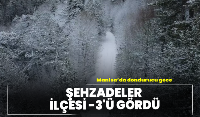 Manisa’da Dondurucu Gece: Şehzadeler İlçesi -3'ü Gördü