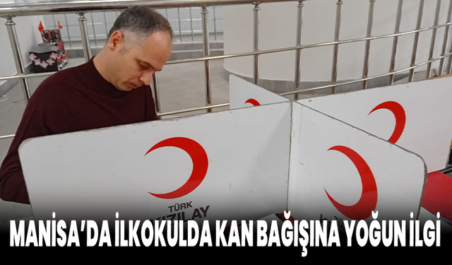 Manisa’da İlkokulda Kan Bağışına Yoğun İlgi