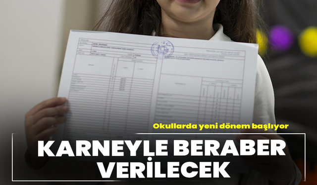 Okullarda yeni dönem başladı: Karneyle beraber verilecek