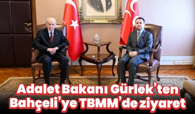 Adalet Bakanı Gürlek’ten Bahçeli’ye TBMM’de ziyaret