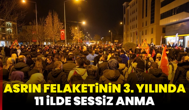 Asrın felaketinin 3. yılında 11 ilde sessiz anma