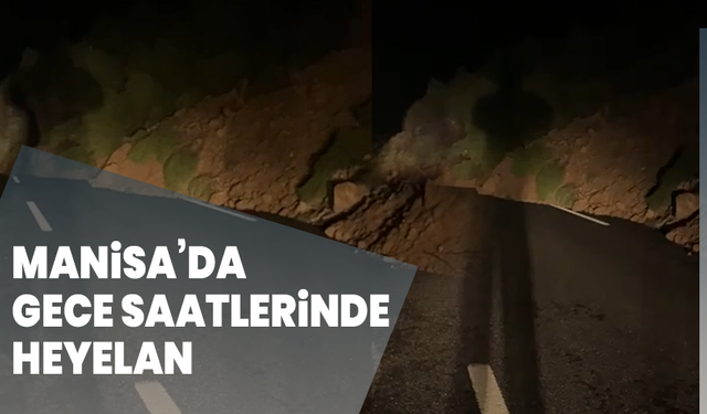 Manisa’da Gece Saatlerinde Heyelan: İki Araç Zarar Gördü