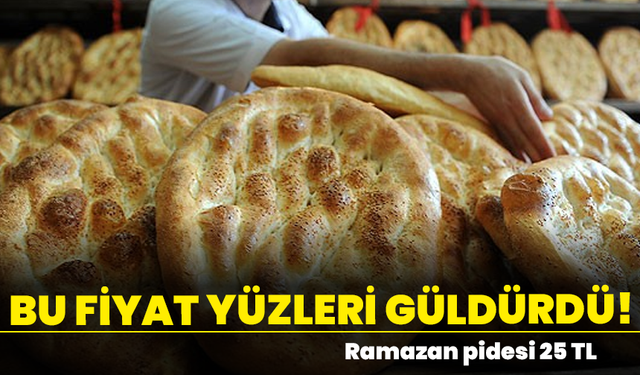 Bu fiyat yüzleri güldürdü! Ramazan pidesi 25 TL