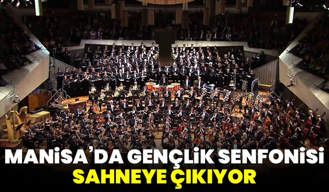 Manisa’da gençlik senfonisi sahneye çıkıyor