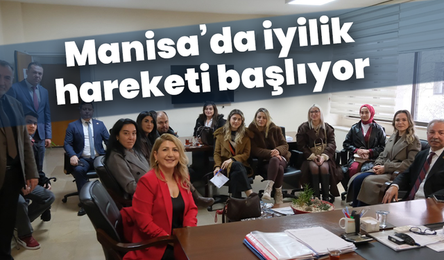 Manisa’da iyilik hareketi başlıyor