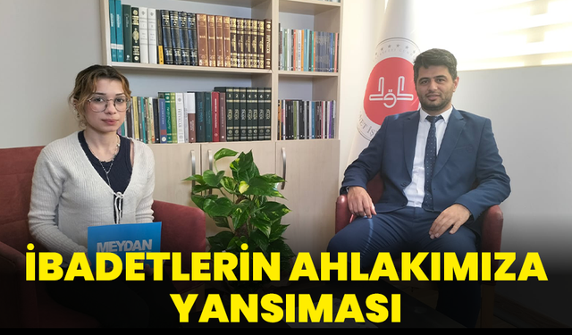 İbadetlerin Ahlakımıza Yansıması