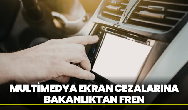 Multimedya Ekran Cezalarına Bakanlıktan Fren
