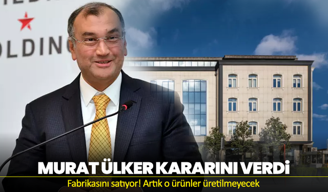 Murat Ülker şeker sektöründen çekiliyor: Fabrika satılıyor