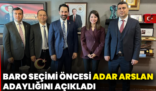Baro Seçimi Öncesi Can Adar Arslan adaylığını açıkladı
