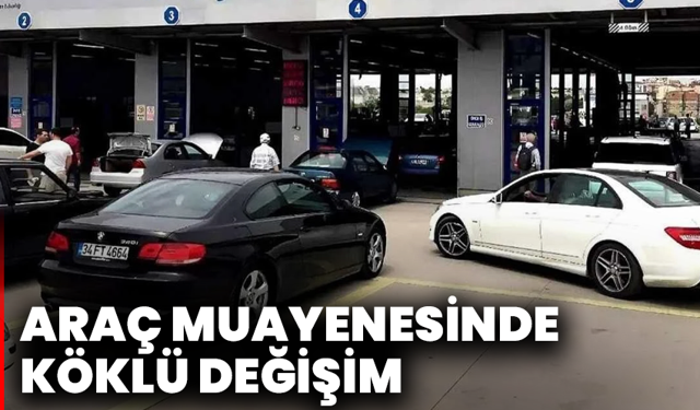 Araç Muayenesinde Köklü Değişim: O Sistem Tarihe Karışıyor
