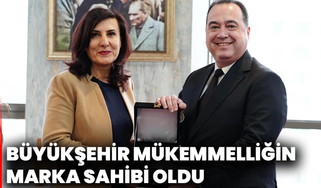 Büyükşehir, Mükemmelliğin Marka Sahibi Oldu